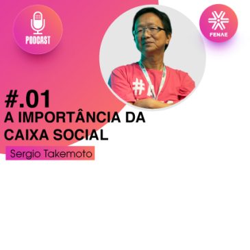 Papel social da Caixa é tema do primeiro episódio do podcast da Fenae