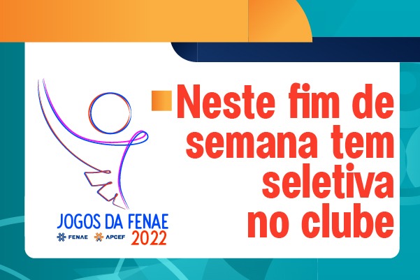 Ainda dá tempo de participar das seletivas para os Jogos Fenae 2022