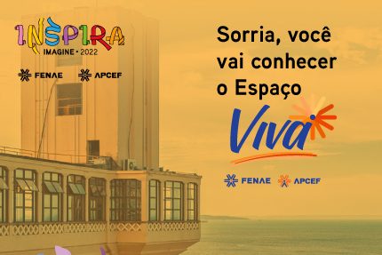 Espaço Viva Fenae é presença confirmada no Inspira