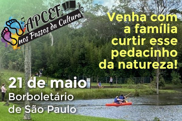 Em maio, o Apcef nos Passos da Cultura leva você ao Borboletário de São Paulo