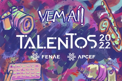 Talentos Fenae/Apcef 2022 está chegando!