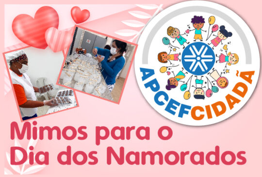 Assistidas da ONG Moradia e Cidadania preparam mimos para o Dia dos Namorados nas Colônias da Apcef/SP