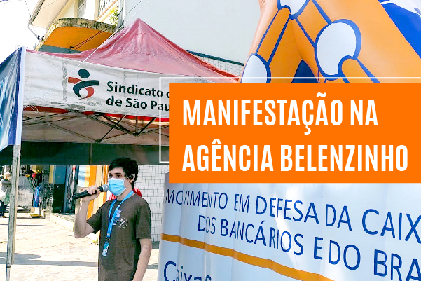 Apcef/SP e Sindicato realizam atividade na agência Belenzinho, zona leste da capital