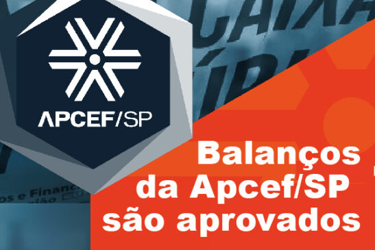 Balanços da Apcef/SP são aprovados pelos associados em assembleia