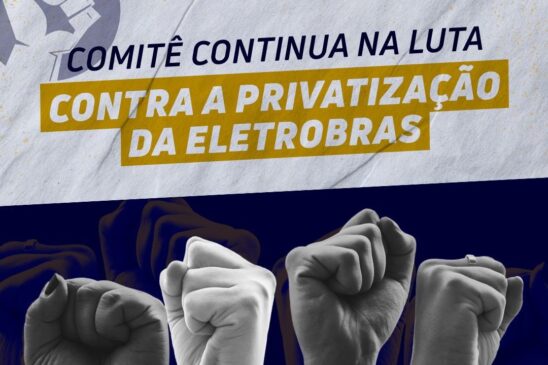 Com apoio da FUP, quatro novas ações para barrar privatização da Eletrobrás são protocoladas