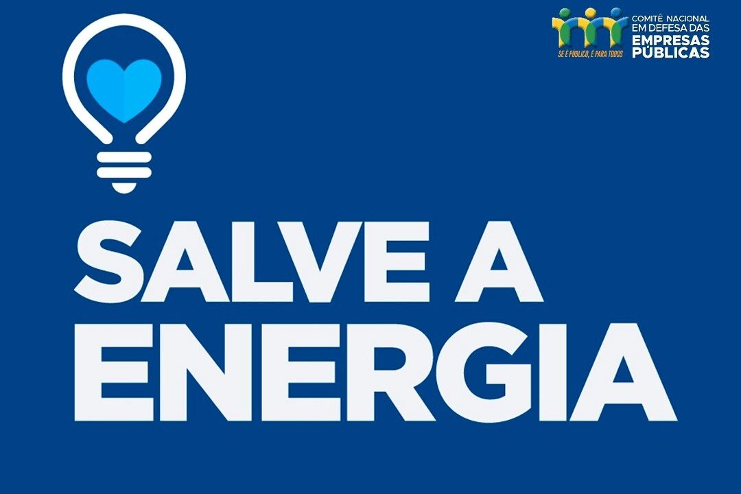 Denuncie agora as irregularidades e ilegalidades no processo de privatização da Eletrobras!