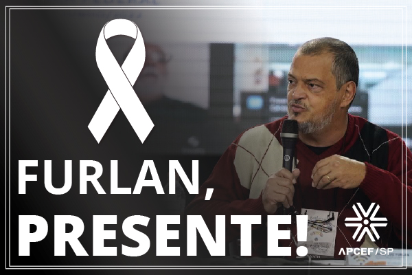 Apcef/SP informa, com pesar, o falecimento de Jorge Luiz Furlan