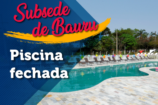 Piscina da Subsede de Bauru fica fechada até setembro