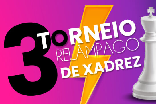 3º Torneio Relâmpago de Xadrez da Apcef/SP tem inscrições abertas