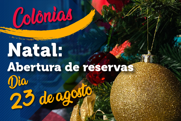 Reservas para Natal nas Colônias serão abertas dia 23 de agosto