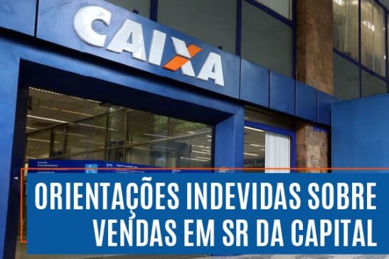 Orientações indevidas sobre vendas em SR da capital