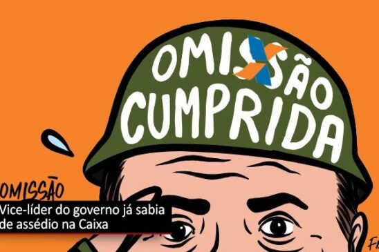 Além da Caixa, líder do governo também se omitiu em caso de assédio