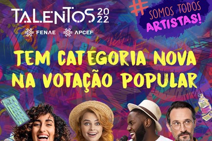 Talentos 2022 tem nova categoria: votação popular #somostodosartistas
