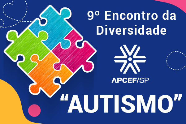 Autismo é tema de debate do 9º Encontro da Diversidade