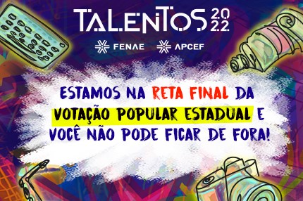 Últimos dias para votação popular da estadual do Talentos Fenae/Apcef. Participe!