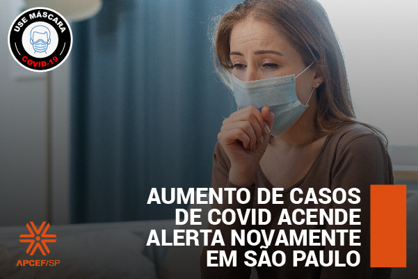 Aumento de casos de Covid acende alerta novamente em São Paulo