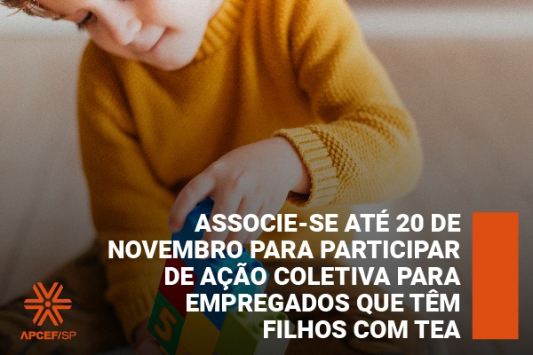 Associe-se até 20 de novembro para participar de ação coletiva para empregados que têm filhos com TEA