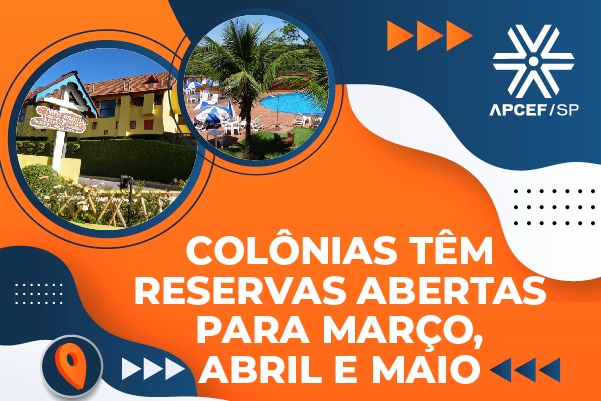 Colônias têm reservas abertas para março, abril e maio