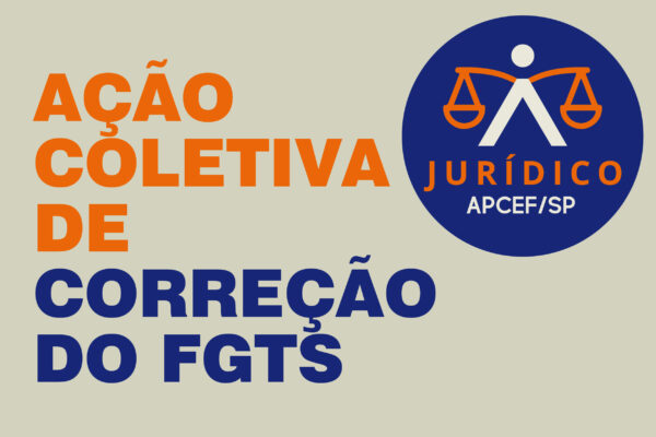 Apcef/SP convoca assembleia para ratificação da aprovação de ação coletiva de correção do FGTS