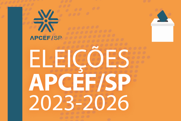 Eleição Apcef/SP 2023: conheça as chapas participantes