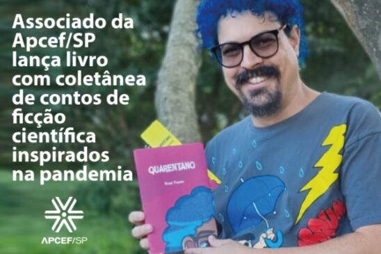 Associado da Apcef/SP lança livro com coletânea de contos de ficção científica inspirados na pandemia