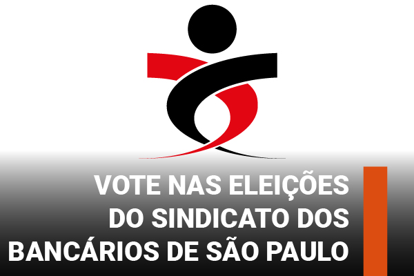 Eleições do Sindicato dos Bancários de São Paulo acontecem dias 25, 26 e 27 de abril