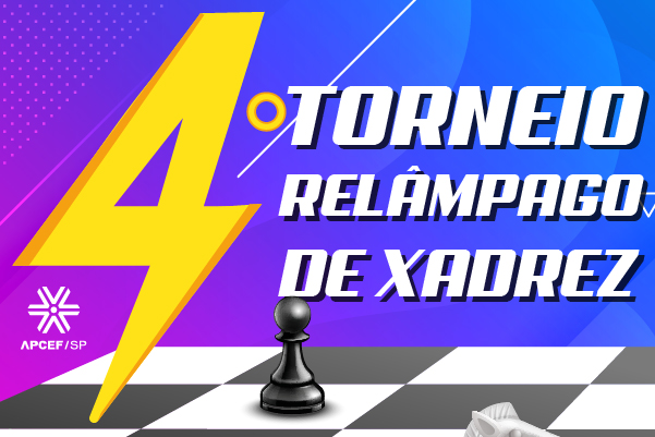 Inscrições abertas para o 4º Torneio Relâmpago de Xadrez da Apcef/SP