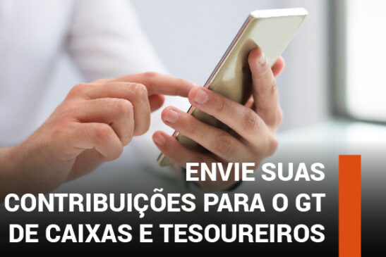 Envie suas contribuições para o GT de caixas e tesoureiros