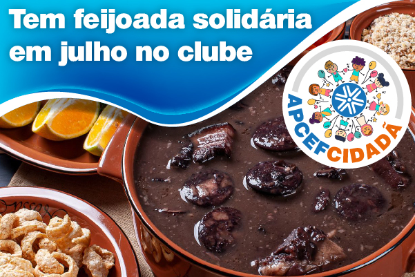 Apcef Cidadã realiza feijoada para arrecadar fundos para projetos da Moradia e Cidadania