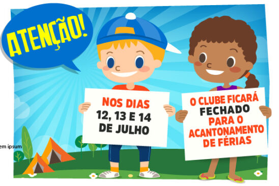 Clube fecha de 12 a 14 de julho por causa do Acantonamento de Férias
