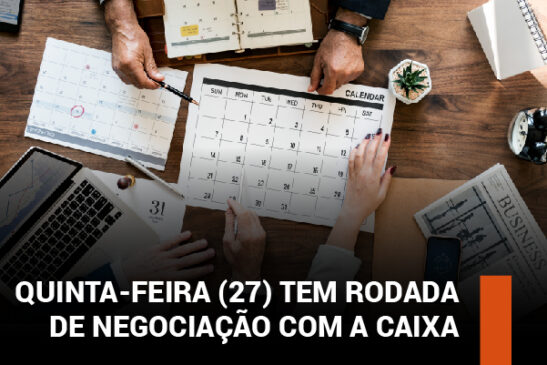 Quinta-feira (27) tem negociação com a Caixa