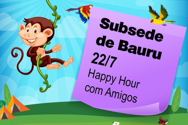 Sábado (22) é dia de happy hour na Subsede de Bauru