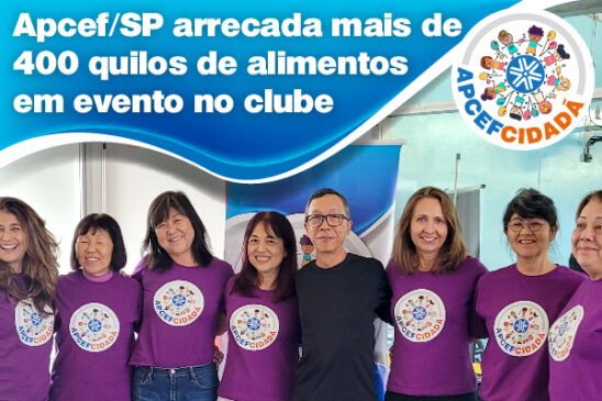 Apcef/SP arrecada mais de 400 quilos de alimentos em festa no clube