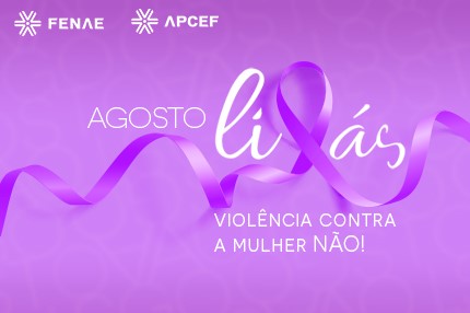 Agosto lilás alerta para enfrentamento da violência contra mulher
