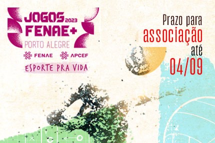 Prazo de associação para participar dos Jogos Fenae+ vai até 4 de setembro