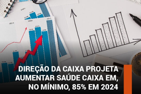 Direção da Caixa projeta aumentar Saúde Caixa em, no mínimo, 85% em 2024