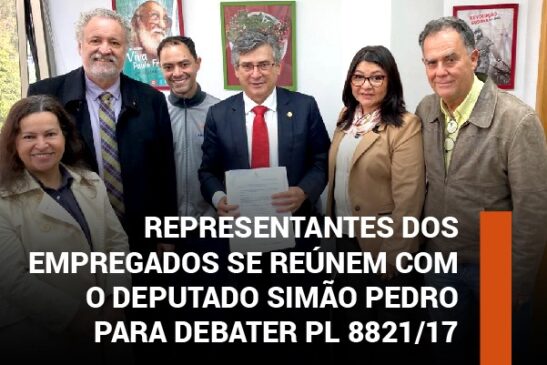 Representantes dos empregados se reúnem com o deputado Simão Pedro para debater PL 8821/17