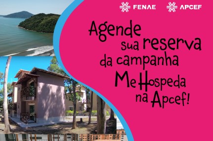 Fique atento: termina em 2 de setembro prazo para agendar reservas da campanha Me Hospeda na Apcef