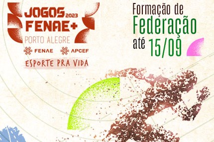 Jogos Fenae +: Apcefs têm até 15 de setembro para federação