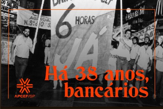 Há 38 anos, bancários!