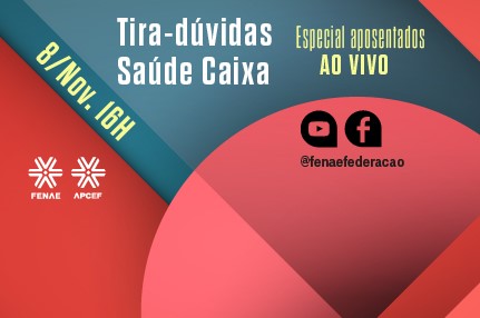 Tem dúvidas sobre o Saúde Caixa? Vai ter live dia 8. Participe!