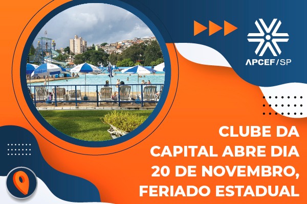 APCEF/SP  Clube da capital funciona no feriado, 1º de maio, e