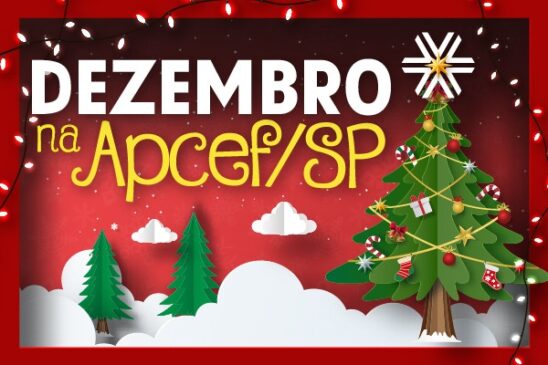 Confira a programação da Apcef/SP do mês de dezembro e participe!