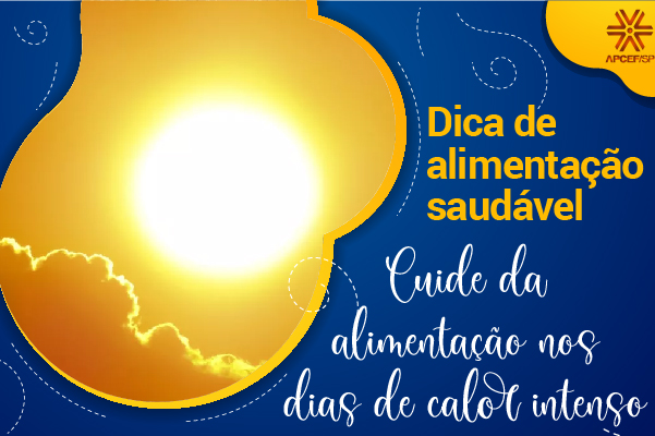 Cuide da alimentação nos dias de calor intenso