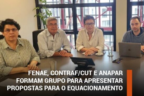 Fenae, Contraf/CUT e Anapar formam grupo para apresentar propostas para o equacionamento