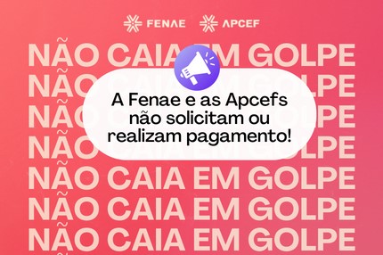 Fenae faz alerta sobre golpe