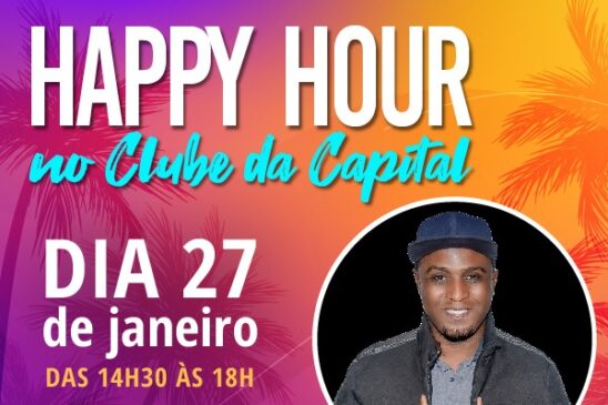 Primeiro Happy Hour do ano acontece dia 27 no clube da capital