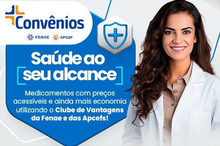 Semana de descontos em medicamentos de drogarias e farmácias na plataforma de convênios da Fenae