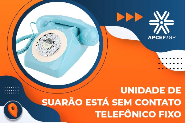 Unidade de Suarão está sem contato telefônico fixo