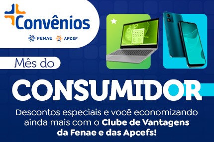 Plataforma de convênios da Fenae prepara descontos especiais no mês do consumidor